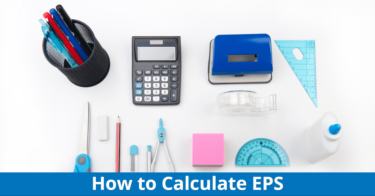Calculating the Earnings Per Share (EPS) Ratio