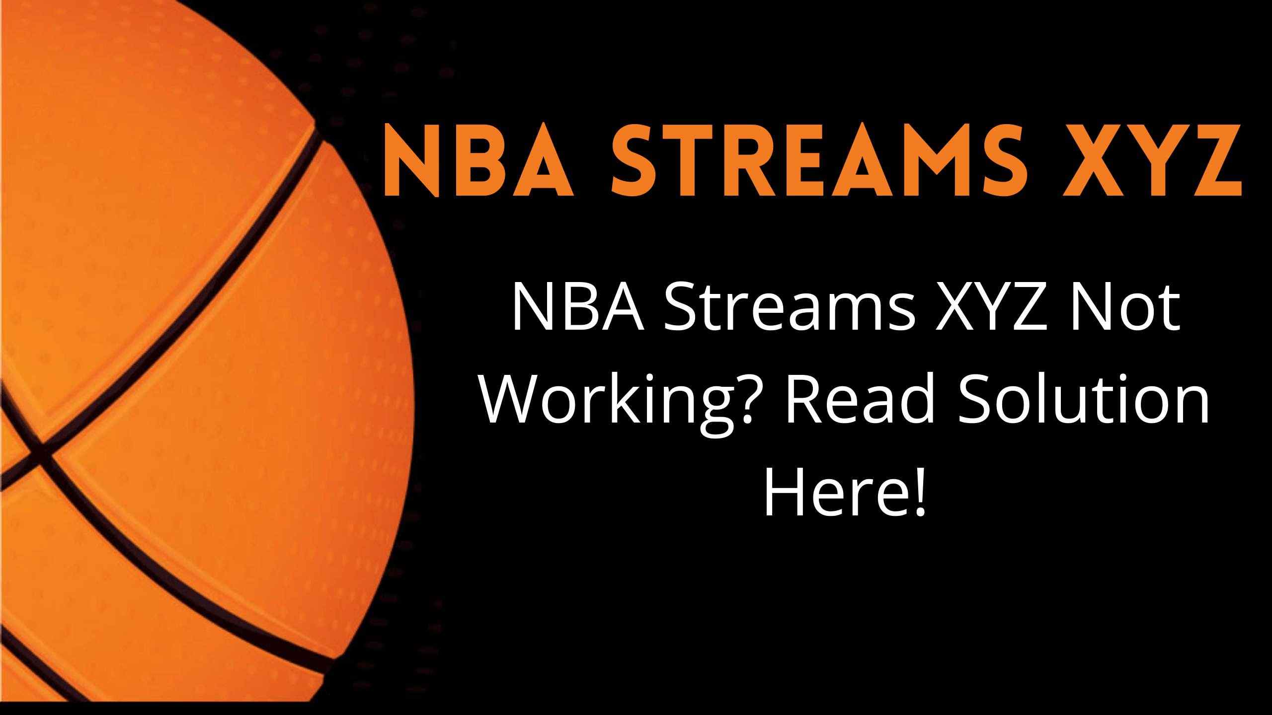 NBA Streams XYZ : Best Alternatives of NBA Streams XYZ 2022