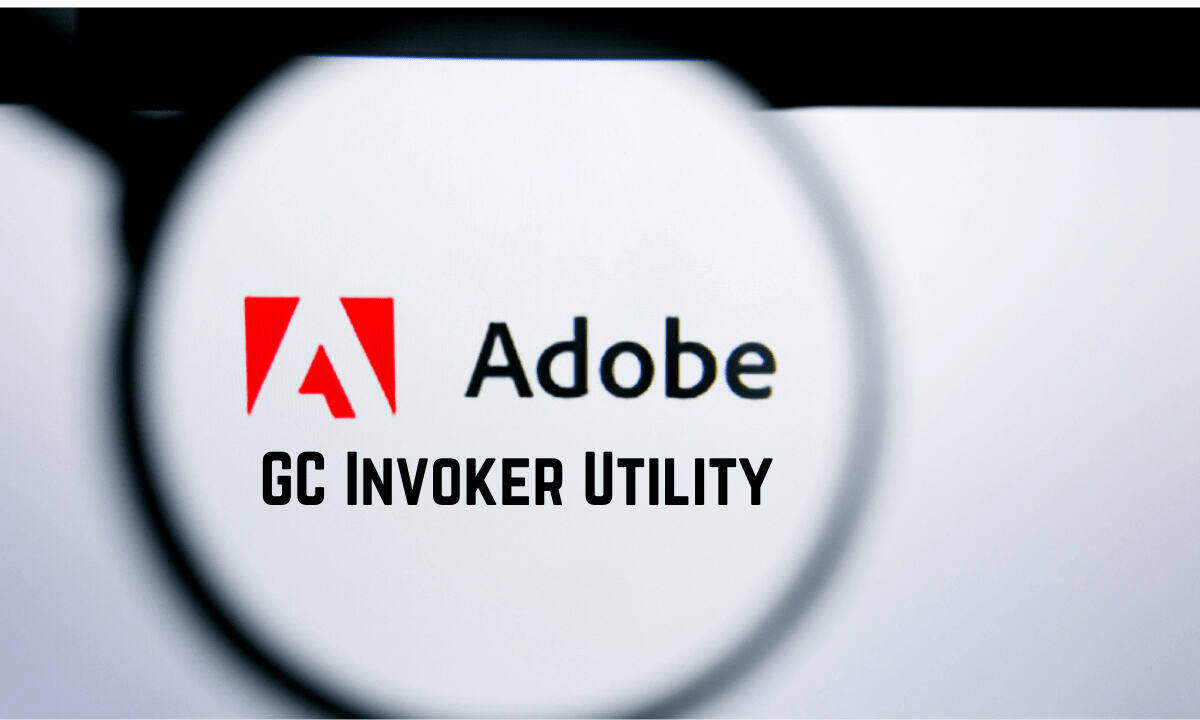 What is Adobe GC Invoker Utility and How to Disable It? [Updated 2022]