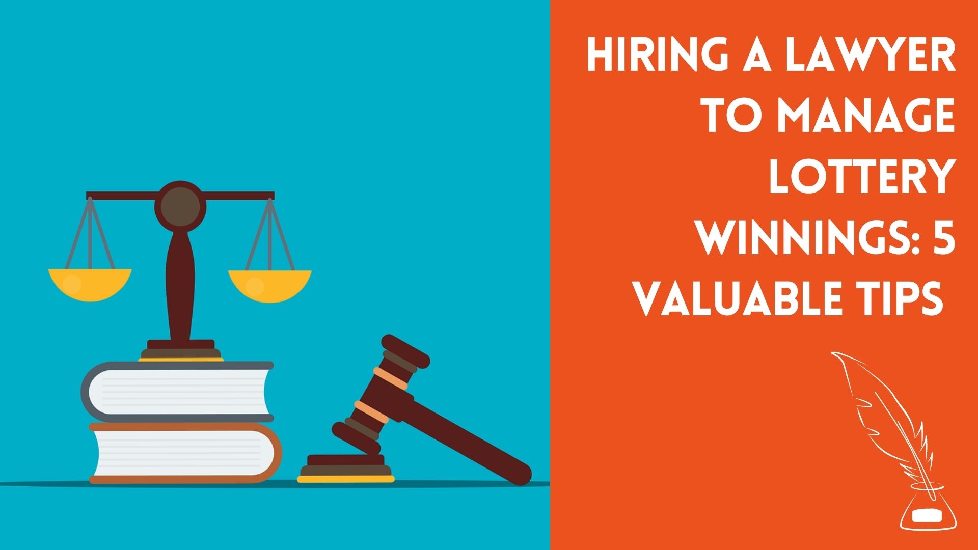 Hiring a Lawyer to Manage Lottery Winnings: 5 Valuable Tips