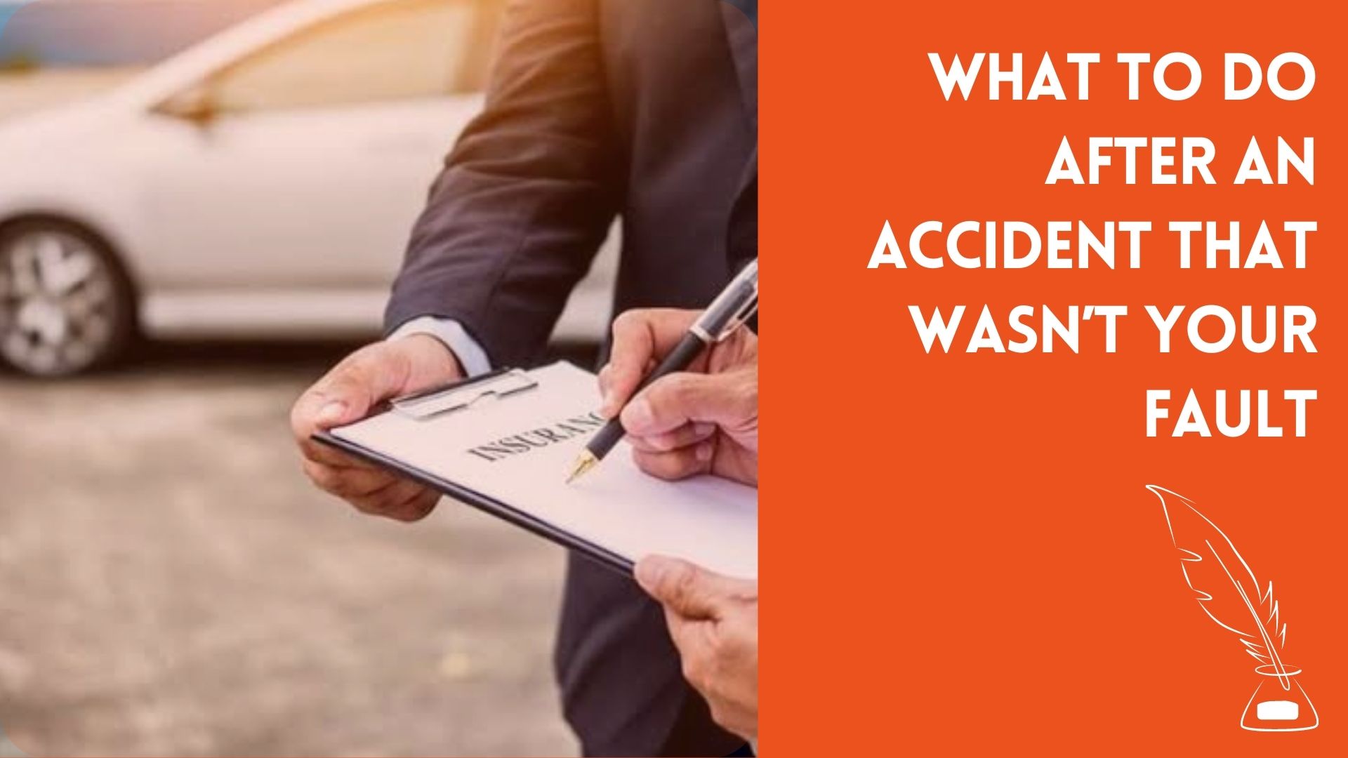 What to Do After an Accident That Wasn’t Your Fault