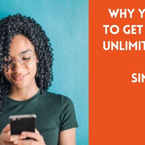 Why You Need to Get the Best Unlimited Data Plan in Singapore
