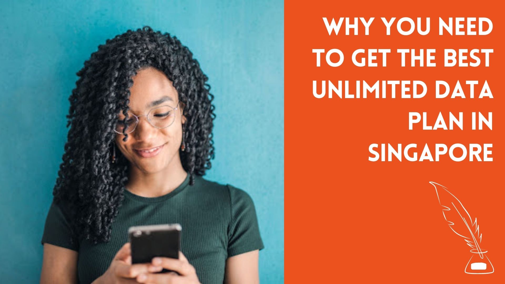 Why You Need to Get the Best Unlimited Data Plan in Singapore