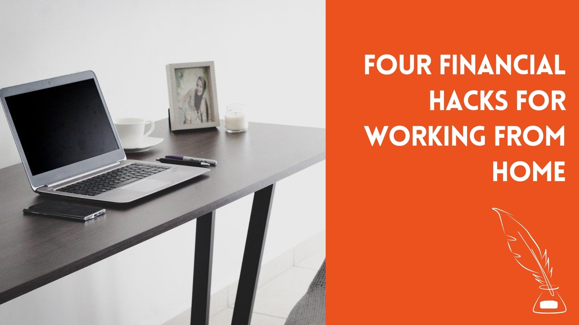 Four Financial Hacks For Working from Home