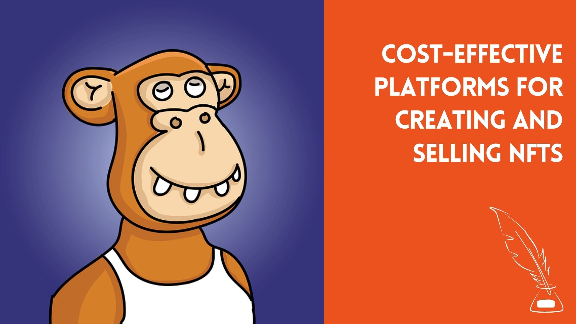 Cost-Effective Platforms for Creating and Selling NFTs
