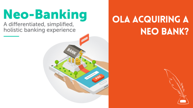 Why Is Ola Acquiring A Neo Bank?