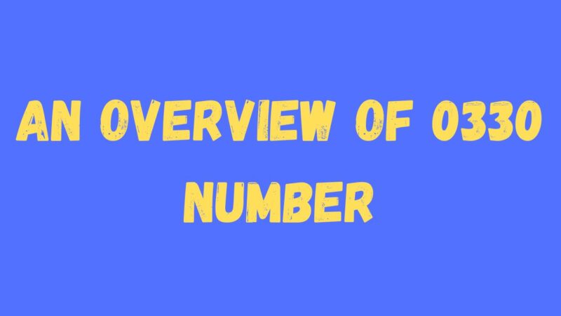 An Overview of 0330 Number and Cost
