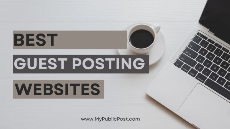 Guest Posting Sites Where Can Submit Guest Posts in 2023 [Verified List]