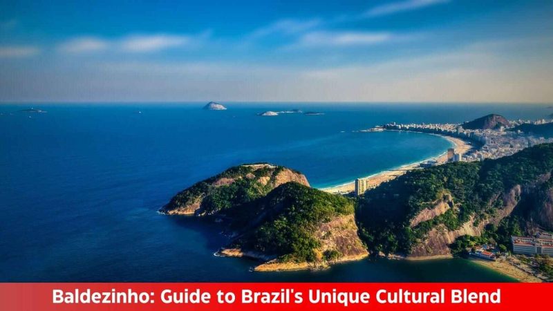 Baldezinho: Your Easy Guide­ to Brazil’s Unique Cultural Blend