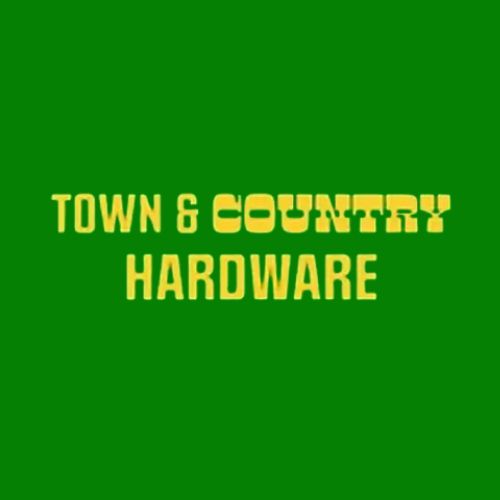 Why Town and Country Hardware Should Be Your First Choice
